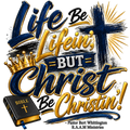 Life Be Lifein’, But Christ Be Christin’! Faith-Based Christian T-Shirt